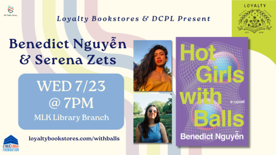 dcpl's tweet image. Join DC Public Library & Loyalty Books on Wed, July 23 at 7 PM for a convo that spikes expectations. Debut author Benedict Nguyễn & writer Serena Zets talk Hot Girls with Balls — a sharp, hilarious satire of queerness, rivalry & romance. 📚🏐 bit.ly/4kAQ38w