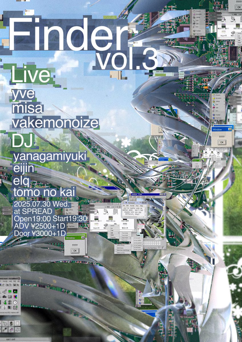 "Finder vol.3"

2025.07.30 Wed. at SPREAD
Open 19:00 / Start 19:30
ADV ¥2500+1D / Door ¥3000+1D

[Live]
yve
misa
vakemonoize
[DJ]
yanagamiyuki
eijin
elq
tomo no kai

🎫
t.livepocket.jp/e/finder3