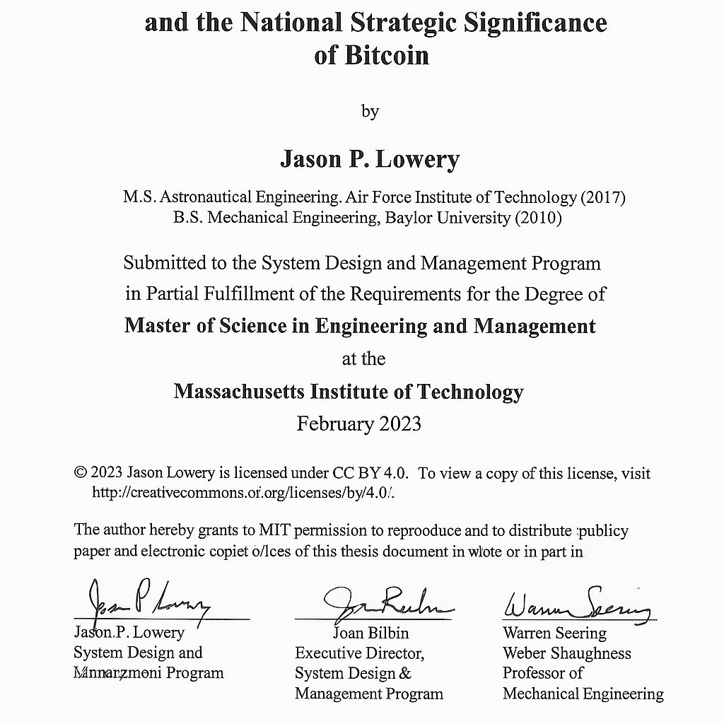 Q23HQMVP's tweet photo. 📜 “Softwar” isn’t science fiction — it’s strategic doctrine.
Jason P. Lowery’s MIT thesis reframes Bitcoin as digital power projection. Not currency. Not speculation. A sovereign-grade cyber deterrent.
🧠 When proof-of-work becomes proof-of-force, we don’t just mine blocks — we secure truth itself.
🛰️ February 2023: MIT logs it.
📡 July 2025: You receive it.
Thread initiated.
#Softwar #BitcoinStrategy #CyberSovereignty #DigitalDoctrine #SystemDesignOps #QSignal #HQMVP