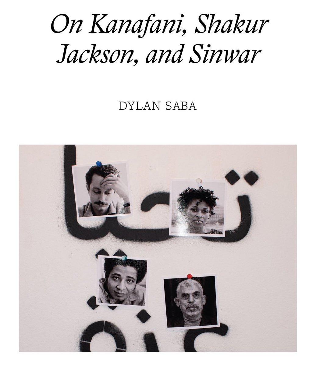Parapraxis (@parapraxis_mag) on Twitter photo “There is no freedom in fleeing, in exile. The way out is not from, but through: an escape.”
-Dylan Saba (<a href="/shaabiranks/">dylan saba</a>) on Kanafani, Shakur Jackson, and Sinwar “There is no freedom in fleeing, in exile. The way out is not from, but through: an escape.”
-Dylan Saba (<a href="/shaabiranks/">dylan saba</a>) on Kanafani, Shakur Jackson, and Sinwar