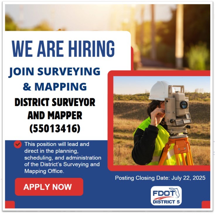 MyFDOT_CFL's tweet image. 📢 We’re hiring! FDOT District Five is looking for a District Surveyor and Mapper.
This position will lead and direct in the planning, scheduling and administration of the district’s surveying and mapping office.
Apply now: bit.ly/4f03tcQ