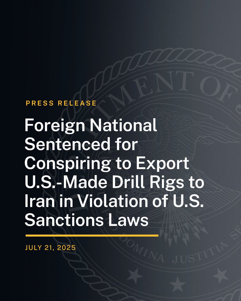 DOJNatSec's tweet image. Foreign National Sentenced for Conspiring to Export U.S.-Made Drill Rigs to Iran in Violation of U.S. Sanctions Laws
🔗: justice.gov/opa/pr/foreign…