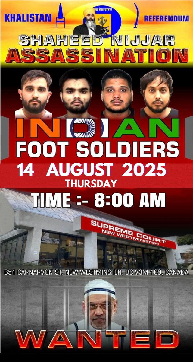 Narinde88279916's tweet image. SHAHEED NIJJAR ASSASSINATION
COURT DATE
INDIAN FOOT SOLDIERS
14 AUGUST 2025
TUESDAY
TIME:- 8:00 AM
SUPREME COURT NEW WESTMINSTER
651 CARNARVON ST, NEW WESTMINSTER, BC V3M 1C9, CANADA