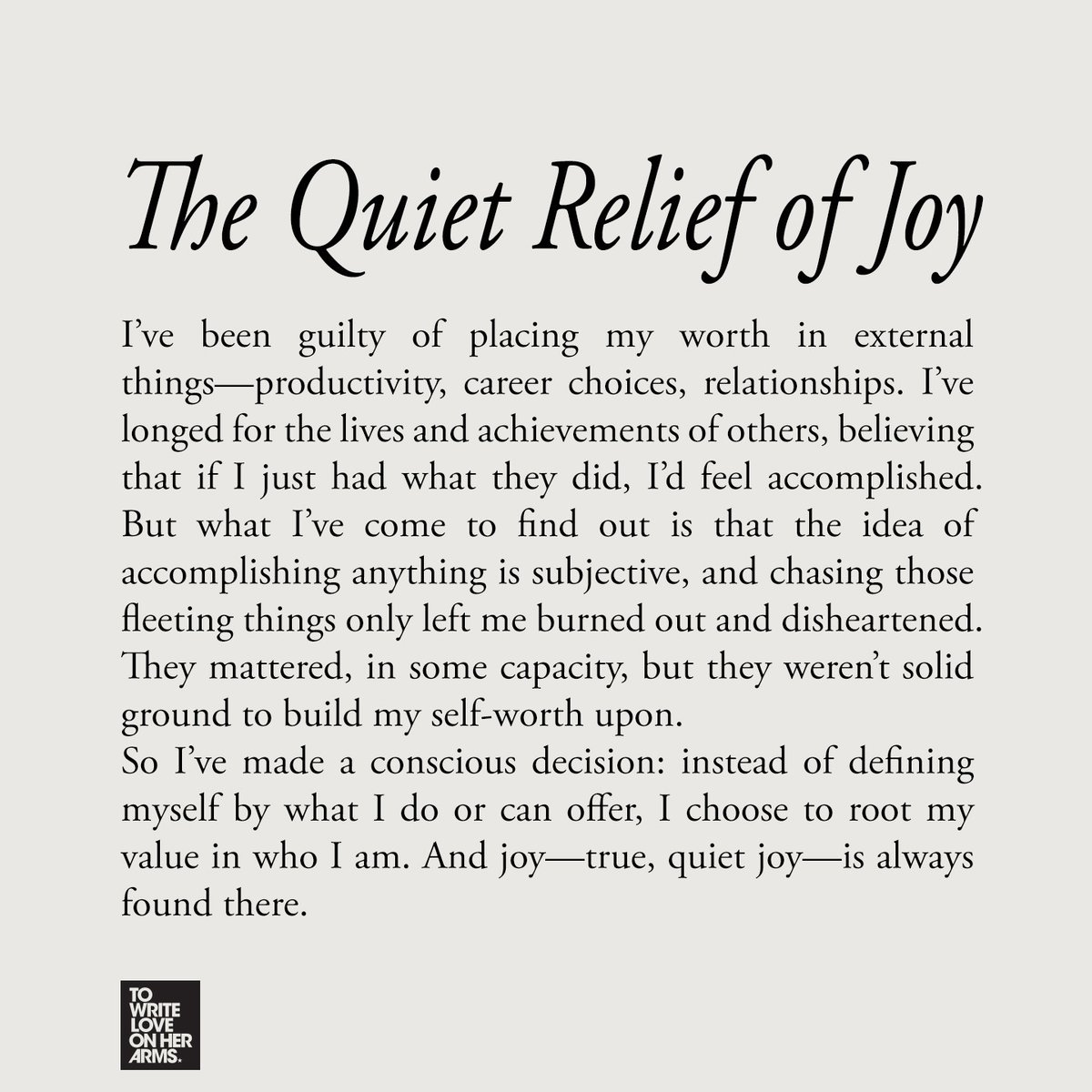TWLOHA's tweet image. “Practicing this shift in self-talk is a daily choice. It means trading thoughts like ‘I wish my life looked like theirs’ for gentle reminders such as ‘what is meant for me will come in its own time.’”
You can read “The Quiet Relief of Joy” by Avery Rosicka at…