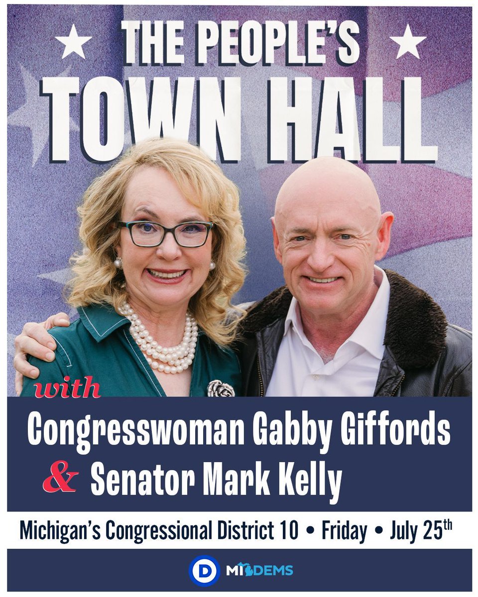 MichiganDems's tweet image. Join us for the People’s Town Hall in Michigan’s 10th Congressional District with Congresswoman @GabbyGiffords and Sen. @CaptMarkKelly on Friday, July 25th to tell us how you've been impacted by Republicans’ dangerous agenda. Sign up to attend. michigandems.com/CD10TownHall
