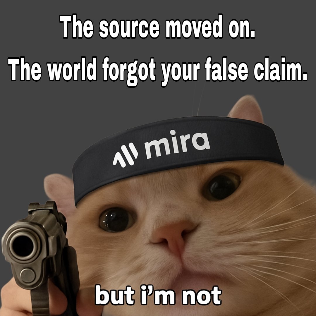stfu0911's tweet image. The source moved on.
The world forgot your false claim.

But I’m not. – @miranetwork

#AItruth #DecentralizedVerification #MiraKnows