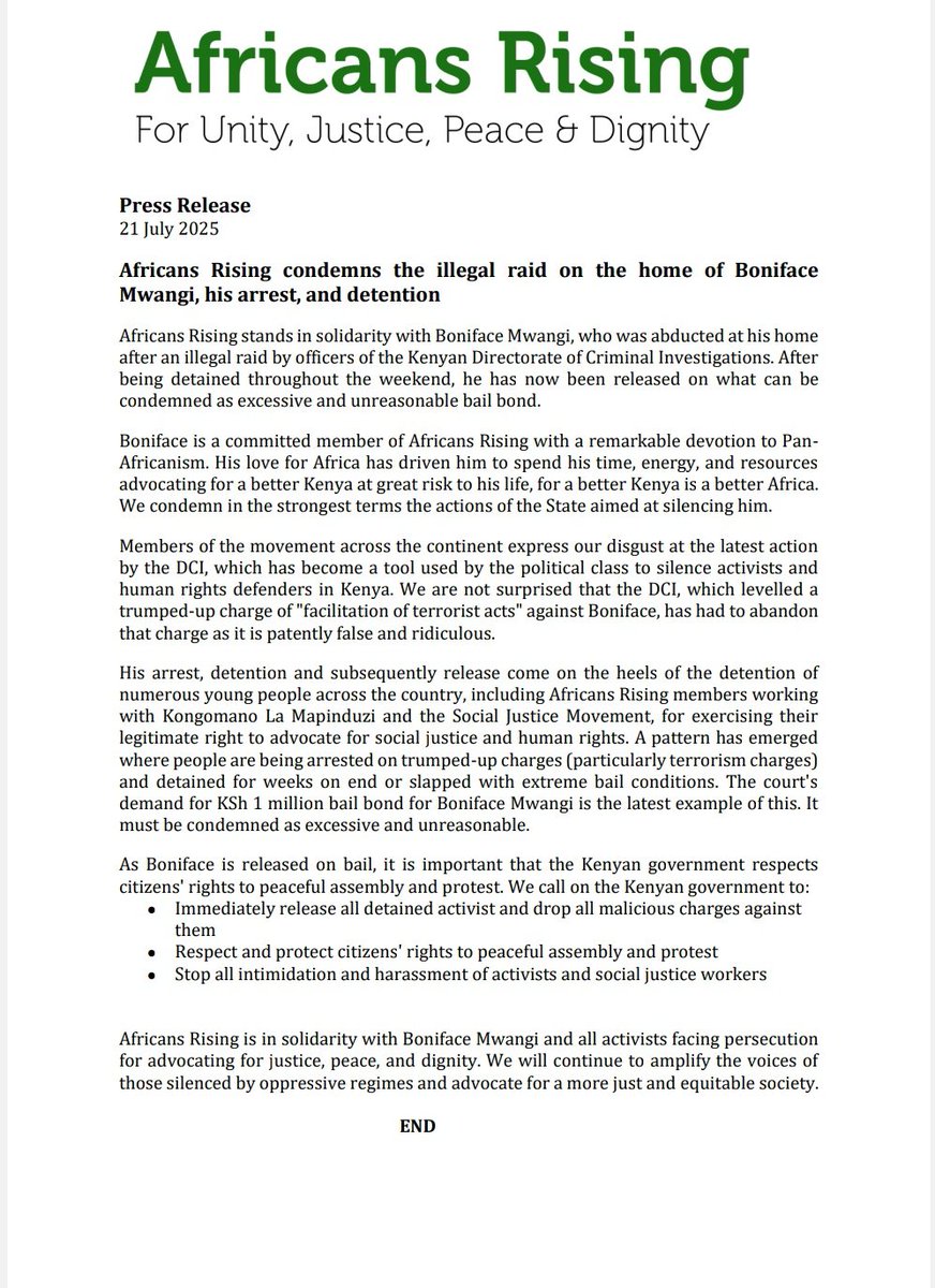 Press Release
21 July 2025

Africans Rising condemns the illegal raid on the home of Boniface Mwangi, his arrest, and detention. 

His arrest, detention and subsequently release come on the heels of the detention of numerous young people across the country, including Africans