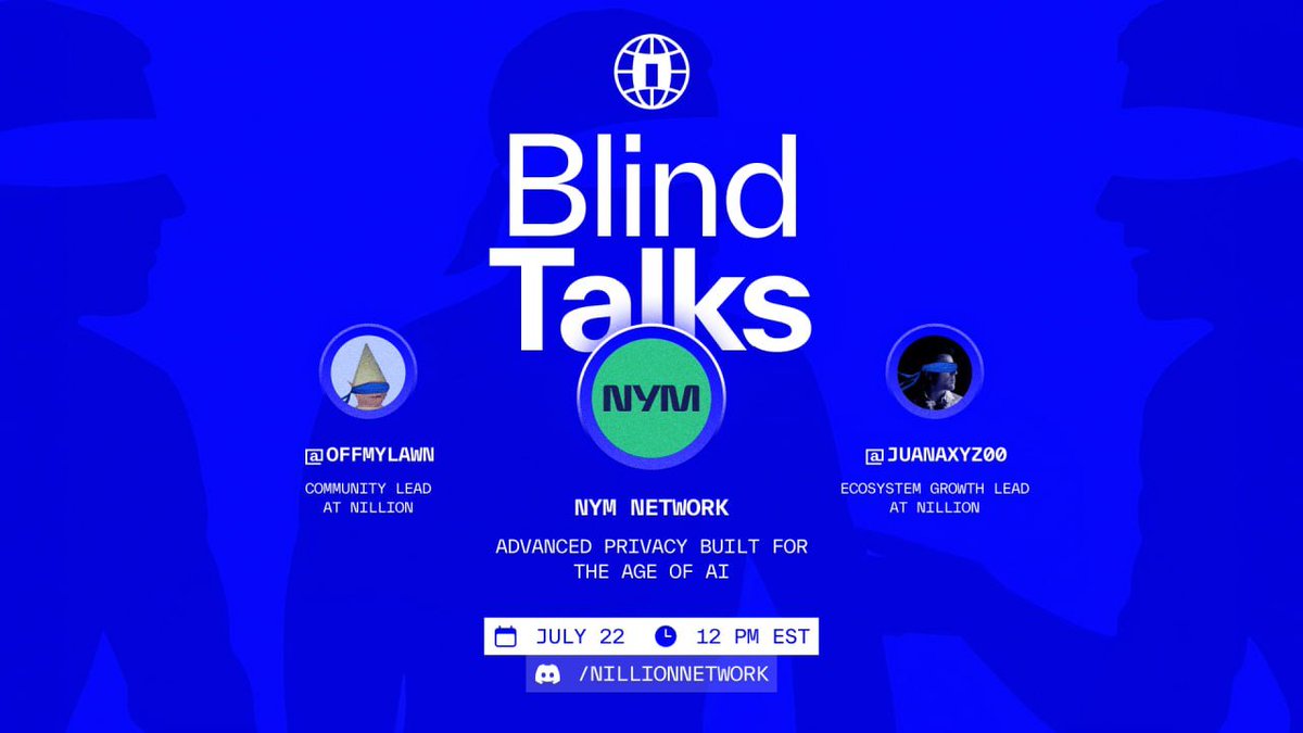 Blind Talks 
July 22nd 12 PM EST
With: <a href="/sudonymuss/">sudonym</a> <a href="/_offmylawn/">offmylawn ⚔️</a> <a href="/juanaxyz00/">Juan</a> 
In the <a href="/nillionnetwork/">Nillion</a> Discord

Privacy loves company