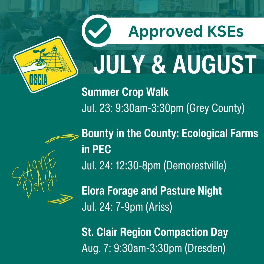 KSEs in July &amp; August:

-Summer Crop Walk in Grey County (July 23)
-Bounty in the County: Ecological Farms in PEC (July 24)
-Elora Forage and Pasture Night (July 24)
-St. Clair Regional Compaction Day (August 7)

Note: OFCAF applicants MUST complete an #ontariosoilcrop approved