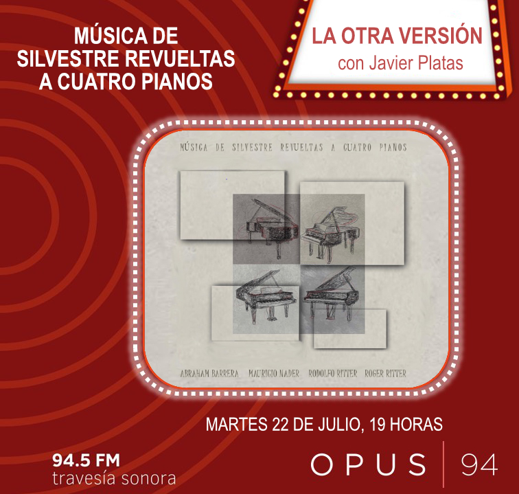 Opus 94 (@opus945fm) on Twitter photo Esta tarde el maestro <a href="/JavierPlatasJar/">Javier Platas</a> tiene como invitado al pianista Abraham Barrera, quien nos comparte su última grabación con música de Silvestre Revueltas a cuatro pianos, en #LaOtraVersión
⏲ 19:00 h
📻 94.5 fm CDMX
🌐 imer.mx/opus Esta tarde el maestro <a href="/JavierPlatasJar/">Javier Platas</a> tiene como invitado al pianista Abraham Barrera, quien nos comparte su última grabación con música de Silvestre Revueltas a cuatro pianos, en #LaOtraVersión
⏲ 19:00 h
📻 94.5 fm CDMX
🌐 imer.mx/opus