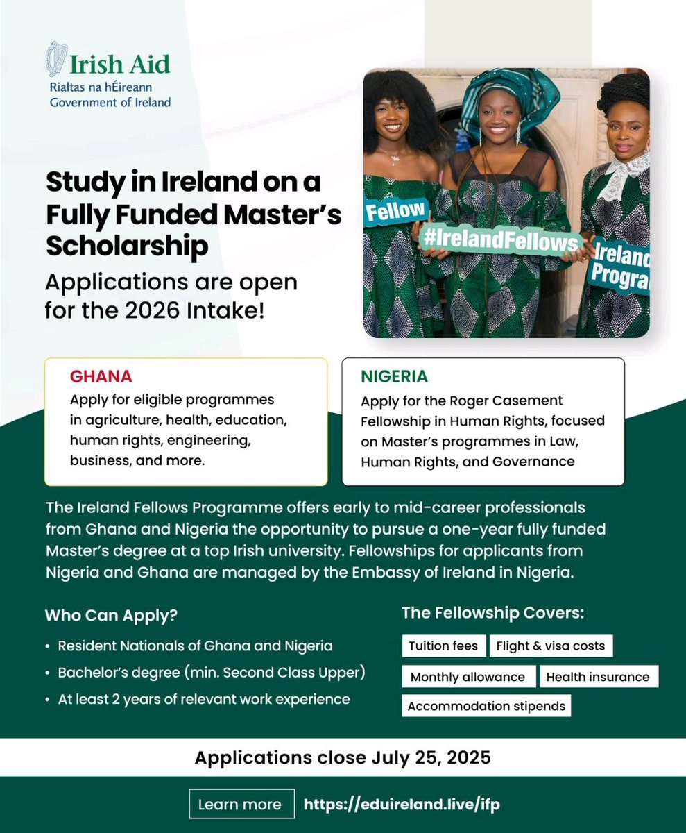 Fully Funded Master’s in Ireland!
Applications are now open for the 2026 Intake under the Ireland Fellows Programme!

🌍 For Ghana &amp; Nigeria residents
✅ Tuition, flights, health insurance &amp; stipend covered!
📚 Programs in Health, Engineering, HR, Governance &amp; more
📅 Deadline: