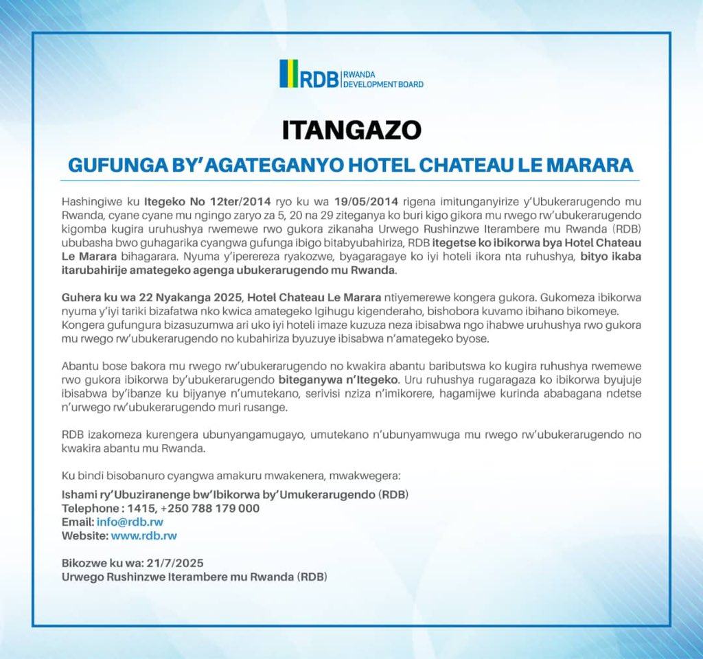 Public Notice: Temporary Closure of Hotel Chateau Le Marara 

Itangazo: Gufunga By’Agateganyo Hotel Chateau Le Marara