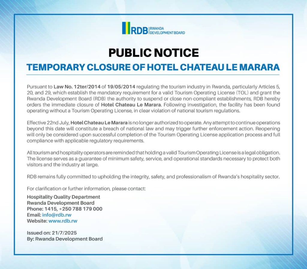 BREAKING: Rwanda Development Board has ordered the immediate closure of Hotel Chateau Le Marara for operating without a valid Tourism Operating License, in violation of national tourism regulations.
