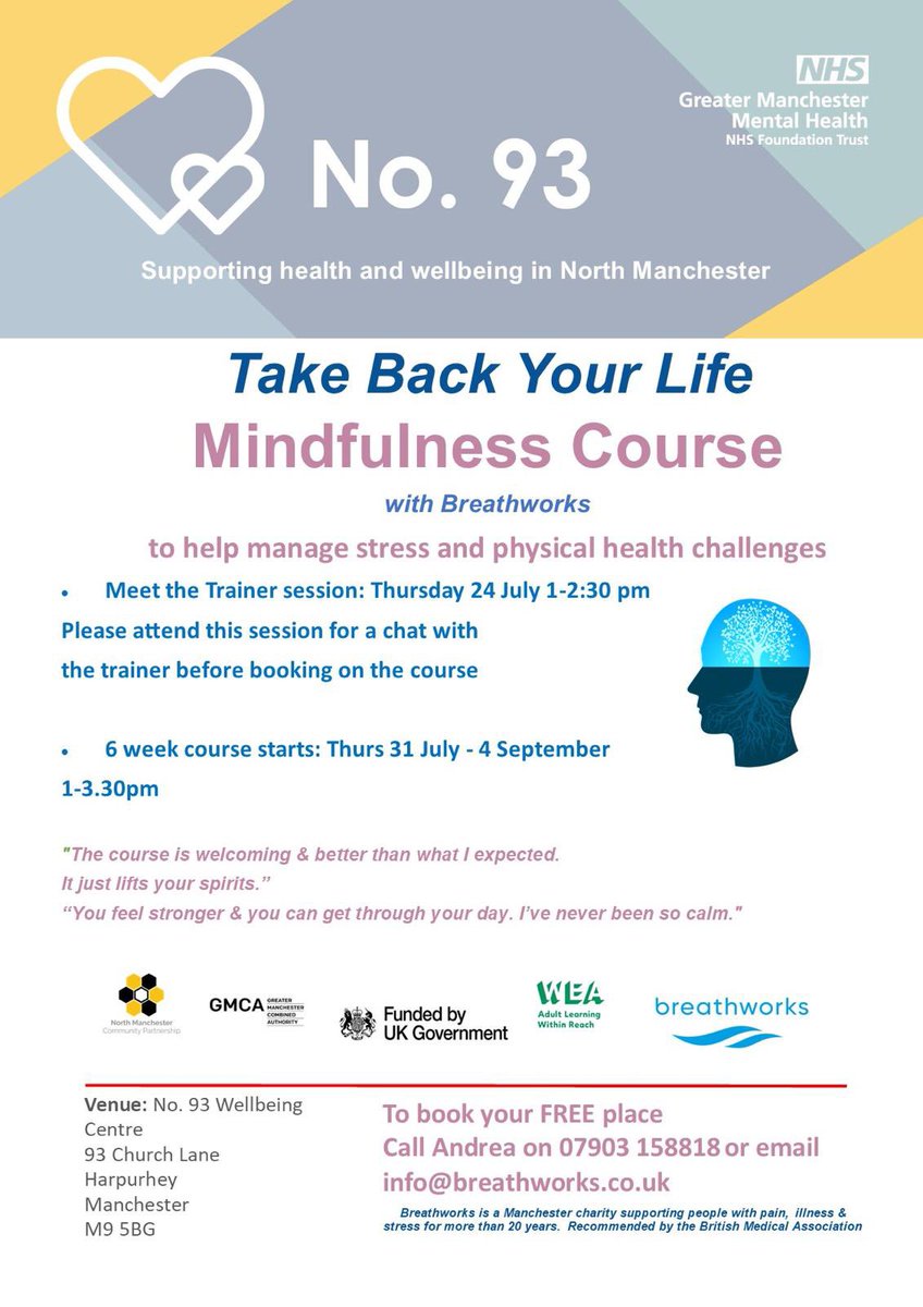 North Manchester Community Partnership (NMCP) (@nmcp2017) on Twitter photo Struggling with stress or physical health challenges?
Join a 6 wk course at No. 93 Wellbeing Centre
• Meet the trainer: 24th July
• No. 93 Wellbeing Centre, Harpurhey
• 07903 158818
info@breathworks.co.uk
#MentalHealth #Wellbeing Struggling with stress or physical health challenges?
Join a 6 wk course at No. 93 Wellbeing Centre
• Meet the trainer: 24th July
• No. 93 Wellbeing Centre, Harpurhey
• 07903 158818
info@breathworks.co.uk
#MentalHealth #Wellbeing