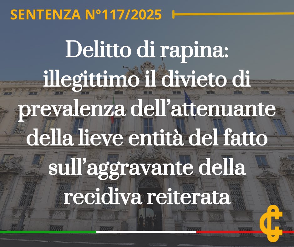CorteCost's tweet image. Delitto di rapina:
illegittimo il divieto di prevalenza dell’attenuante della lieve entità del fatto sull’aggravante della recidiva reiterata.
cortecostituzionale.it/documenti/comu…
#Cortecostituzionale #Comunicato #Sentenza