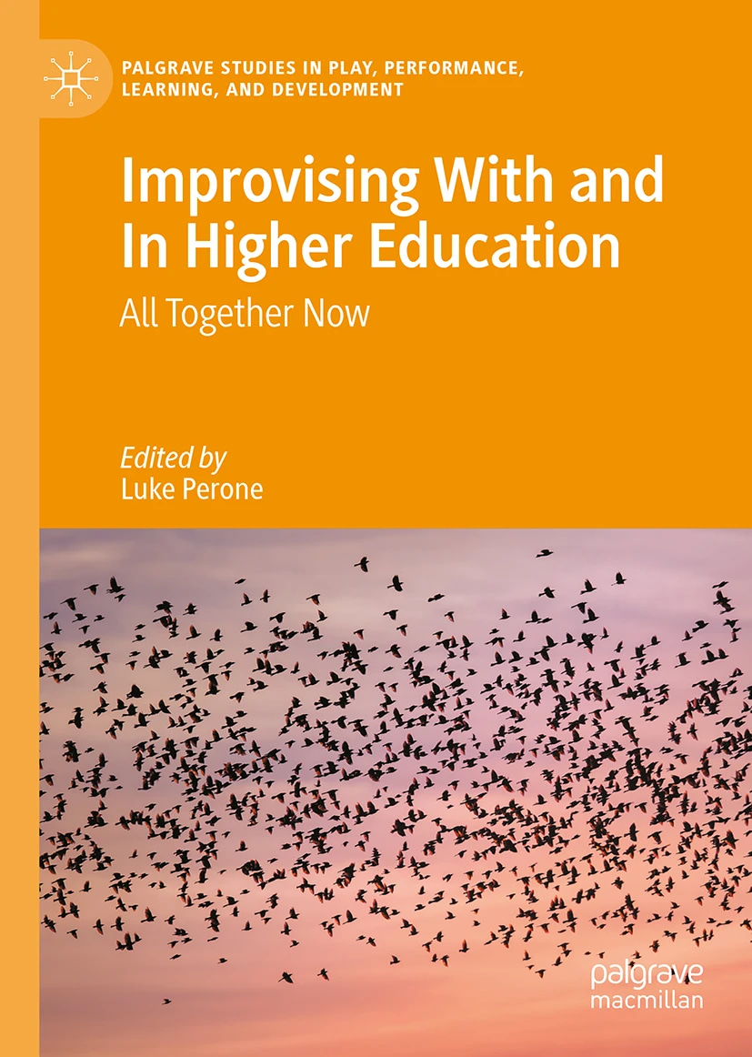 Palgrave's tweet image. How and why does improvisational theater (improv) serve the learning and development of adults in higher education? 'Improvising With and In Higher Education' illustrates the power of improv activities with and in higher education to co-create revolutionary opportunities for…