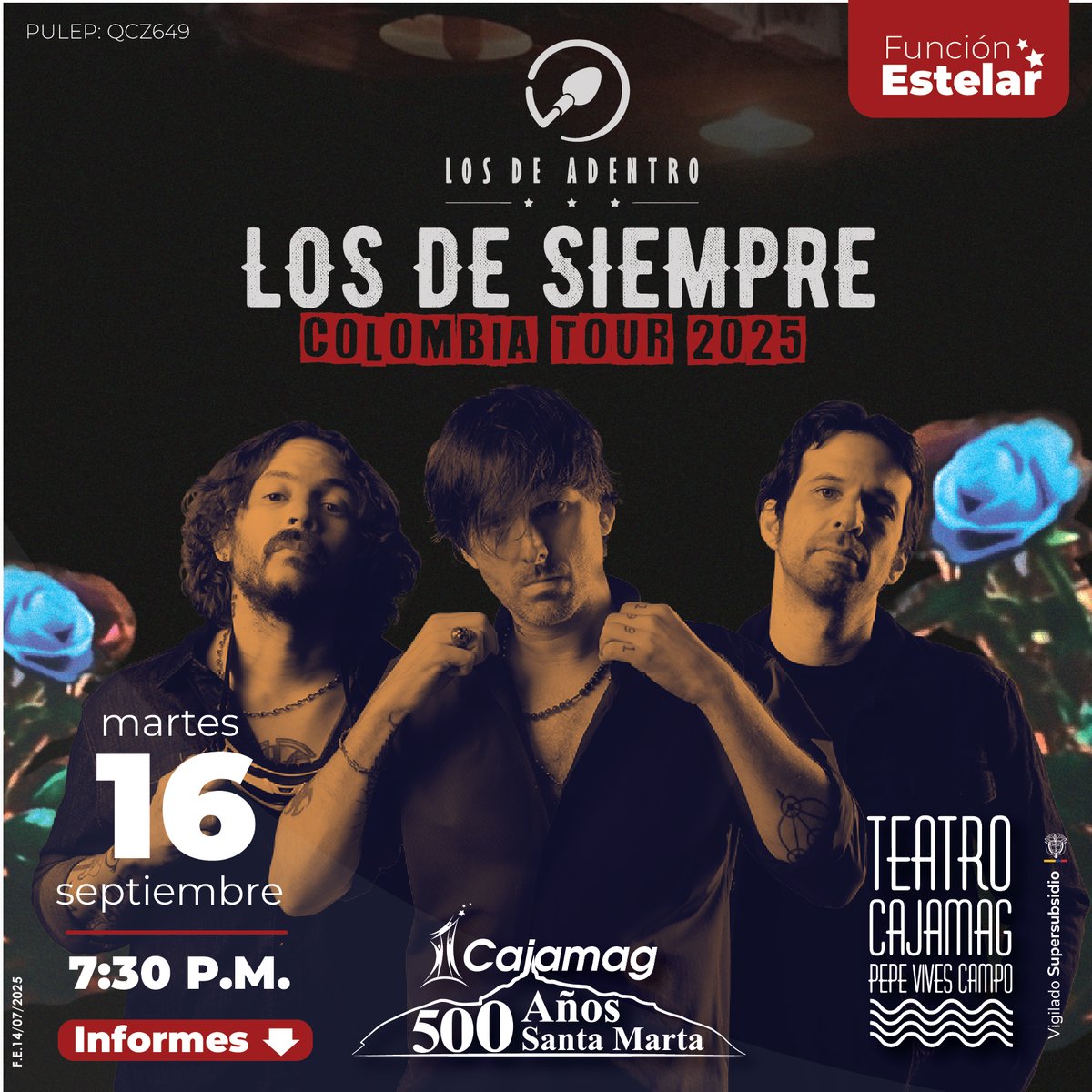 🌟 FUNCIÓN ESTELAR | Llega a Santa Marta un concierto inolvidable 🎸🎤

📅 Martes 16 de septiembre
🕢 Hora: 7:30 PM
📍 Teatro Cajamag 
COMPRAR ONLINE 👉cajam.ag/funcionlosdead…

💵 Tarifas por Categoría:

🔹 CAT A: $50.000
🔹 CAT B: $60.000
🔹 CAT C: $110.000
🔹 CAT D: $120.000