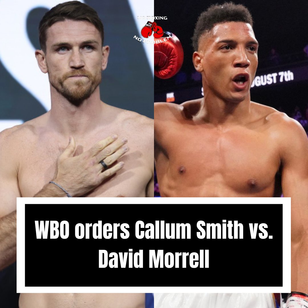 MoBoxingNP's tweet image. The WBO has ordered Callum Smith to defend his Interim Light Heavyweight title against David Morrell. π