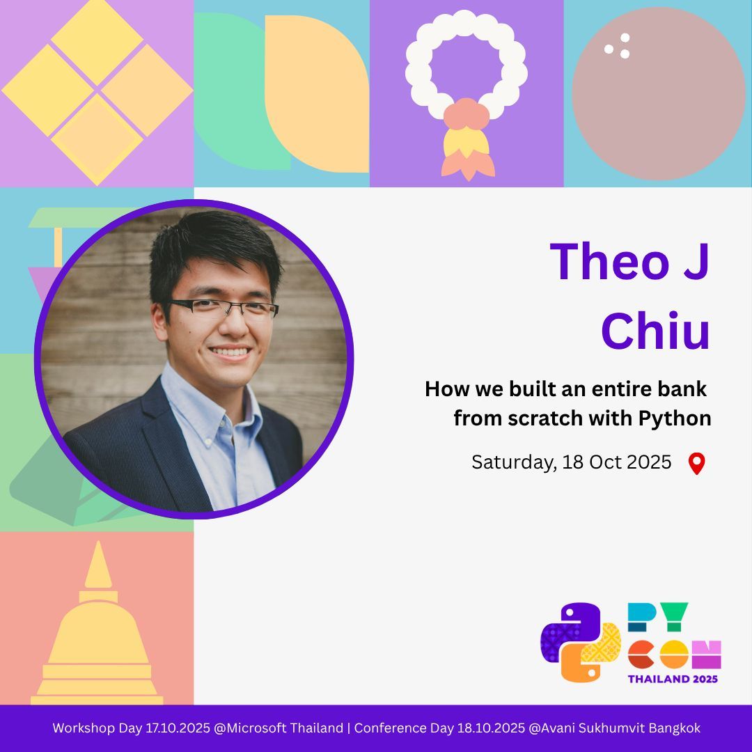 [Thai Below]
.
🎤 Speaker Spotlight: Theo J Chiu Tech Lead @ Ikigai Digital, FinTech Expert 
📌 Topic: "How we built an entire bank from scratch with Python" 
📊 Business Apps
.
💡 Discover how one programming language powered an entire digital bank! Learn the groundbreaking