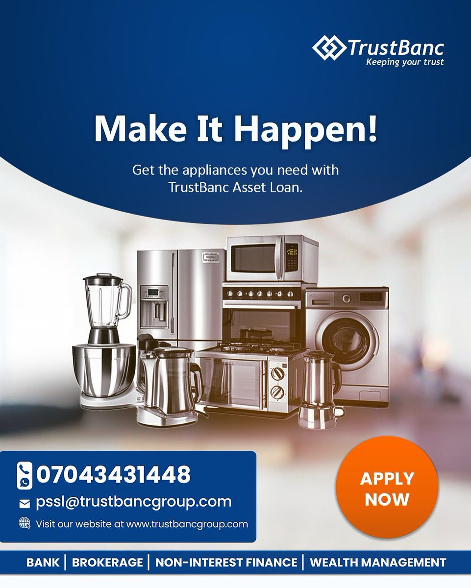 TrustBancgroup's tweet photo. Why wait when you can own it now?
With TrustBanc Asset Loan, you can get the appliances you need and pay overtime.
Call or WhatsApp: 07043431448
Email: pssl@trustbancgroup.com
#TrustBancLoan
#AssetFinance
#EasyUpgrade
#OwnItNow https://t.co/D0LKTYspb8