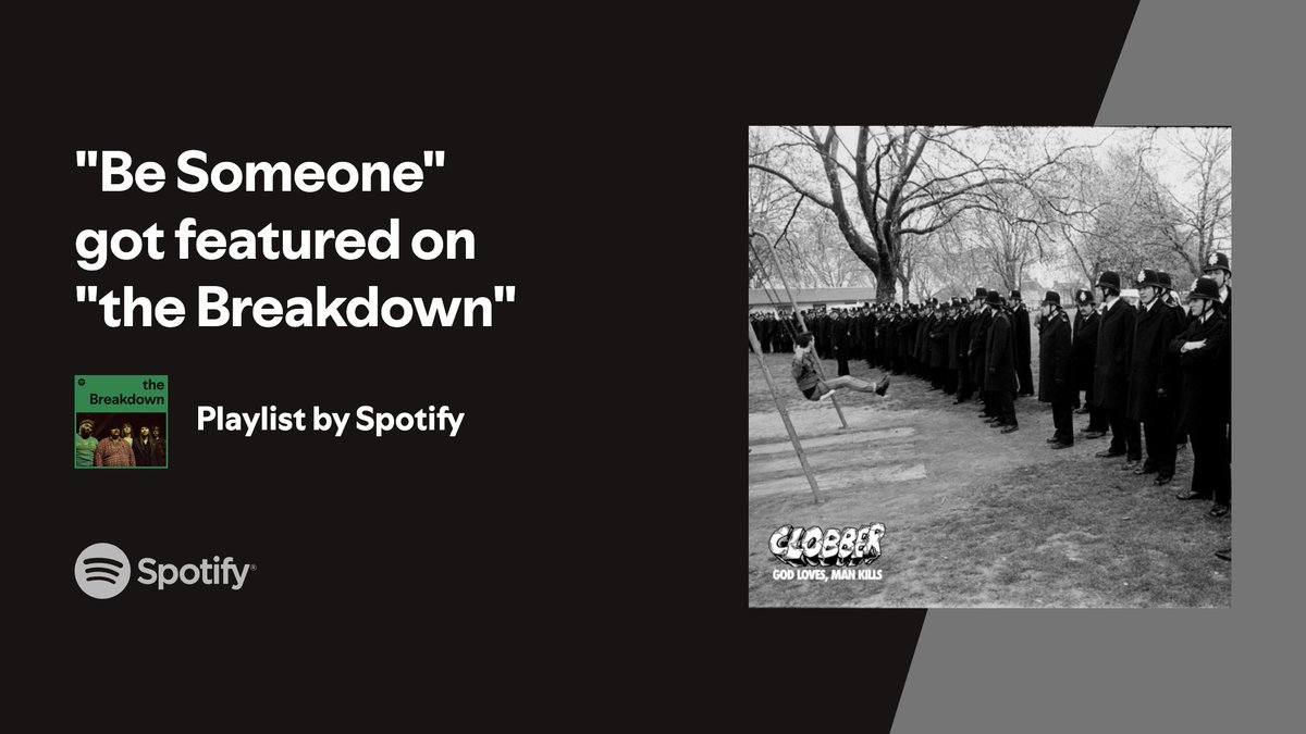 Clobber 'Be Someone' was added to <a href="/Spotify/">Spotify</a> 'the Breakdown' open.spotify.com/playlist/37i9d…