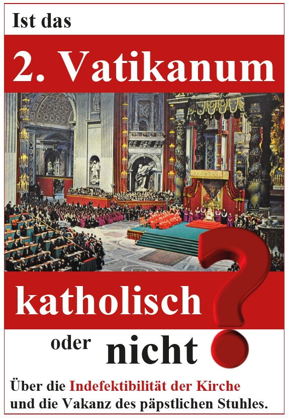 NovusOrdoWatch's tweet image. "Is the Second Vatican Council Catholic or Not? On the Indefectibility of the Church and the Vacancy of the Papal Chair" - German sedevacantists publish new brochure, available for purchase in hardcopy here (in German only): thomasvonaquin.org/publikationen/