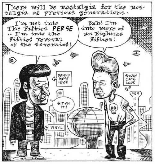 DarrellEpp's tweet image. Dan Clowes: "There will be nostalgia for the nostalgia of previous generations."