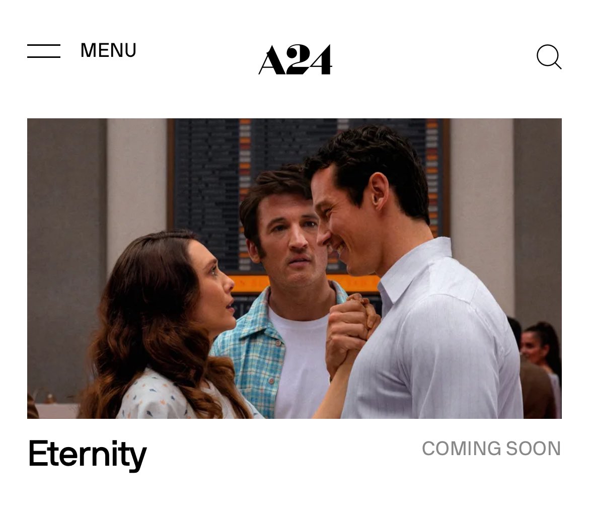 wandasolsen's tweet image. ‘ETERNITY’ has officially been added to the ‘coming soon’ section on A24’s website