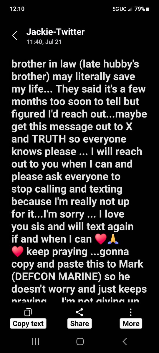 DEFCON_Marine's tweet image. Our Military Momma Bear has given me an update. Please read her text to me below. She does ask, please, no more texts and calls from all. Too much for her to respond. She will, when she is able, to keep me updated. Keep your prayers coming. A miracle may happen.
Thank y'all.