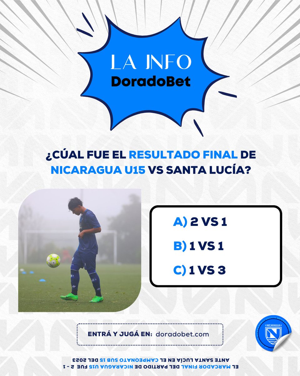 💡 𝗟𝗮 𝗜𝗻𝗳𝗼 DoradoBet Nicaragua💡

Recordás el marcador final de Nicaragua U15 🆚 Santa Lucía del Campeonato Sub-15 del 2023? 🔍 

👇🏼 DEJÁ tu respuesta en comentarios