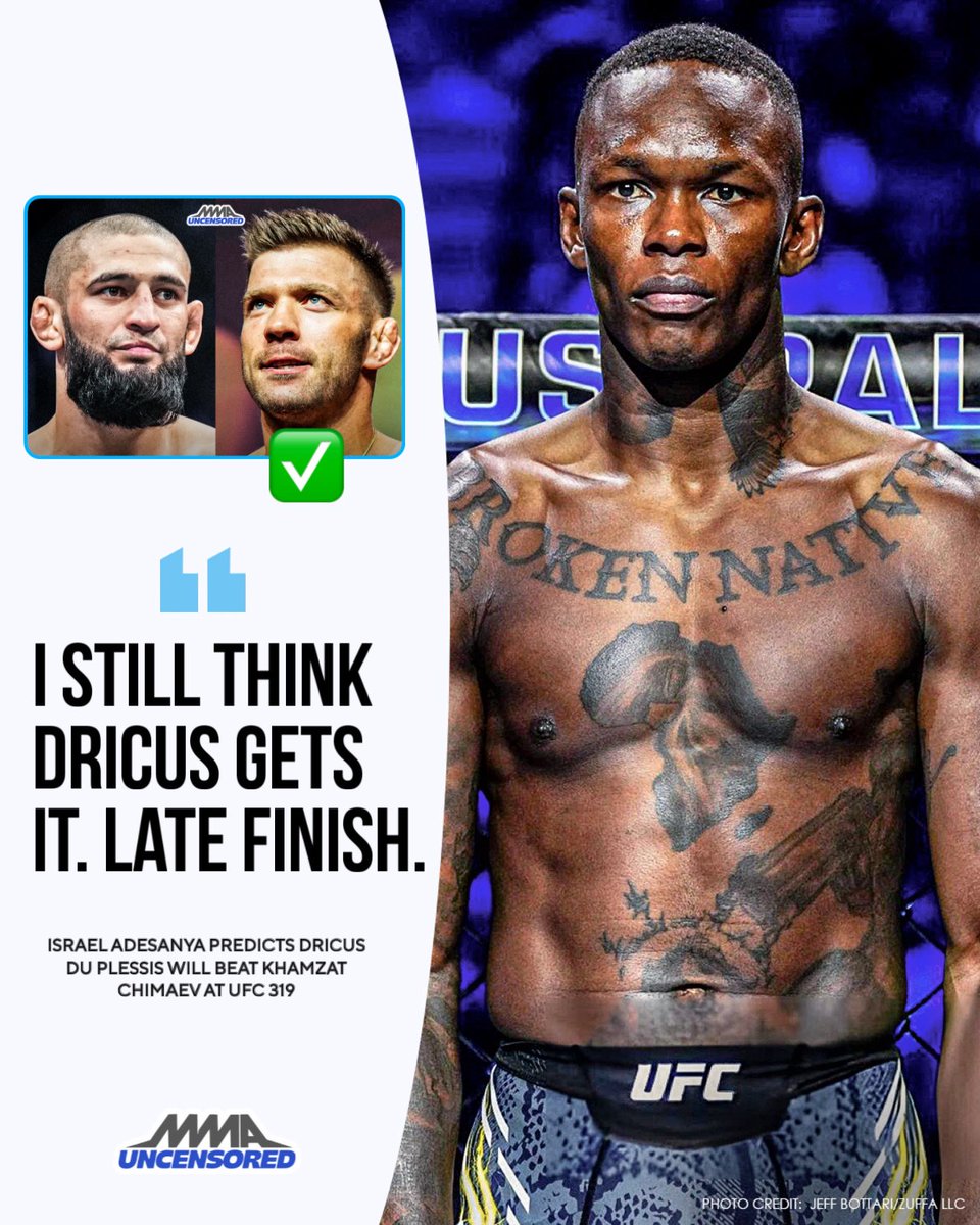 MMAUNCENSORED1's tweet image. Israel Adesanya predicts Dricus du Plessis will defeat Khamzat Chimaev:
“I still think Dricus gets it. Late finish. If Khamzat wins, it’s the first 2 rounds.”
#UFC319 #UFC