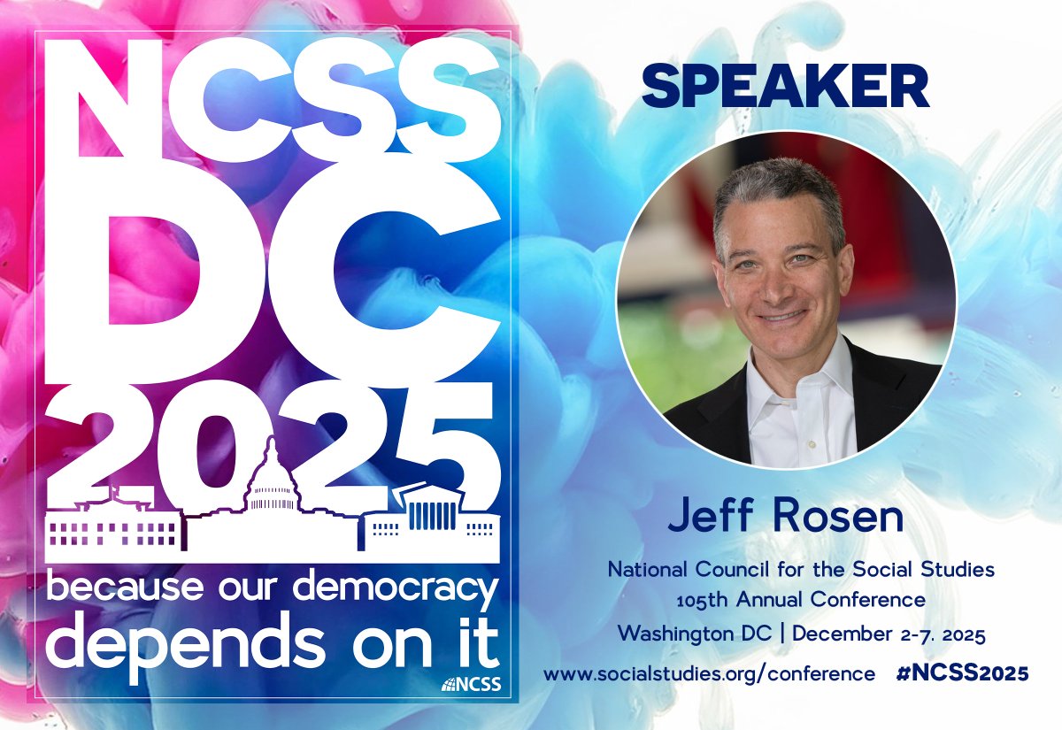 NCSSNetwork's tweet image. 🎙️ We’re honored to welcome @RosenJeffrey, President & CEO of the @constitutionctr, as a featured speaker at the 105th NCSS Annual Conference! A leading voice on constitutional law and civic education, we can't wait to hear his insights at #NCSS2025.
➡️Learn more:…