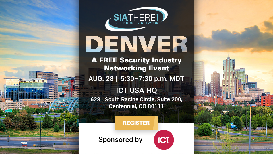 Security Industry Association (SIA) (@siaonline) on Twitter photo Aug. 28: Join us for #SIAThere! Denver!
This free, industrywide #networking event, generously sponsored by <a href="/ICTNZ/">ICT International</a>, is your chance to build meaningful business connections with leading #securityindustry professionals in your area.
RSVP: securityindustry.org/upcoming-event… #securityindustry Aug. 28: Join us for #SIAThere! Denver!
This free, industrywide #networking event, generously sponsored by <a href="/ICTNZ/">ICT International</a>, is your chance to build meaningful business connections with leading #securityindustry professionals in your area.
RSVP: securityindustry.org/upcoming-event… #securityindustry