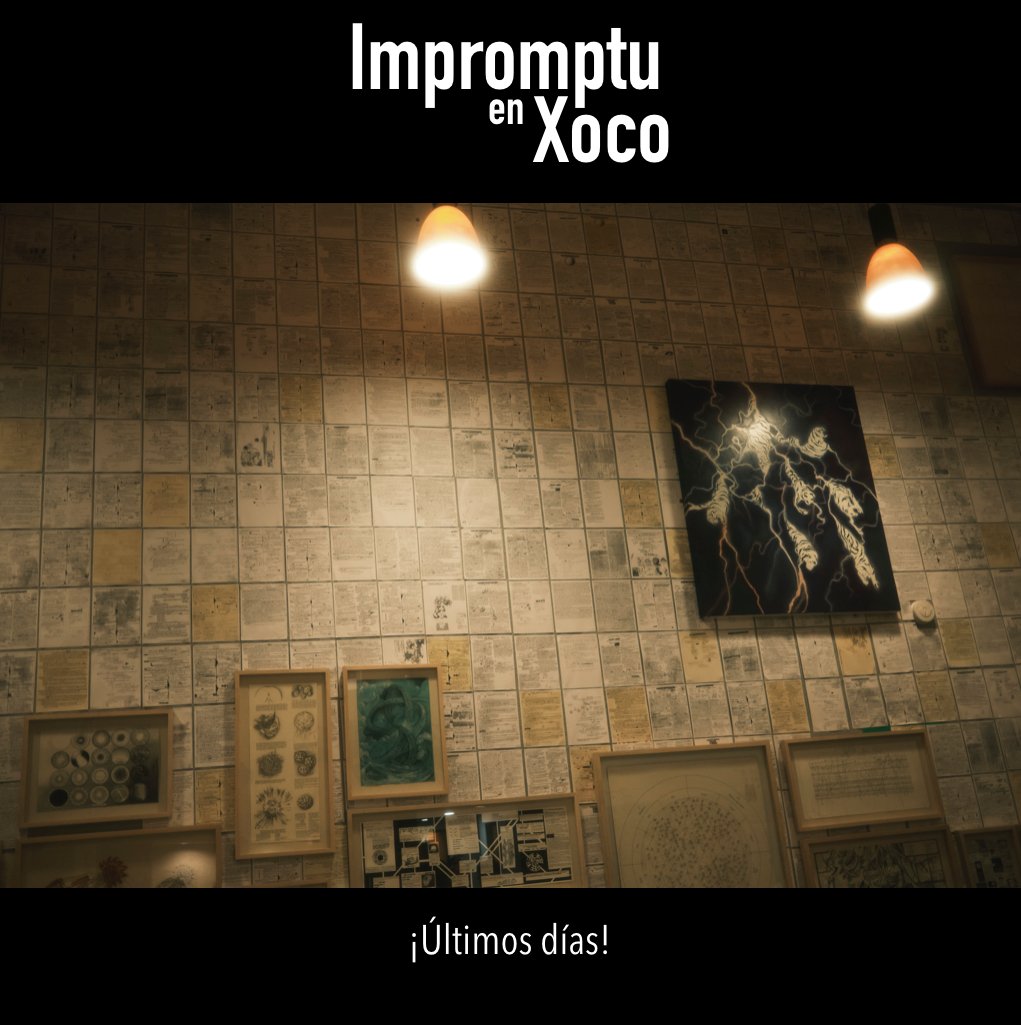 ¡Últimos días!

«Impromptu en Xoco»
Hasta el 31 de Julio

🕦 Lunes a Viernes de 9:00 a 21:00 hrs.
📍 Vestíbulo del IMER (Instituto Mexicano de la Radio)
Real de Mayorazgo 83 Colonia Xoco
🎫 Entrada libre