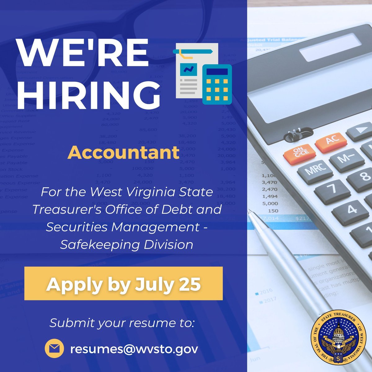 WVTreasury's tweet image. NOW HIRING! The West Virginia State Treasurer's Office is hiring an Accountant. Applicants must apply by July 25. For more information, visit the Employment Opportunities tab at wvtreasury.gov.