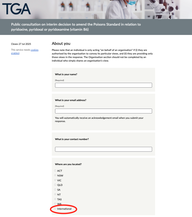 Public feedback ends 7/27/25... Responses are NOT limited to Australia, so make sure you are heard! 
Be sure to:
- Use the survey form and click the box that you support the TGA’s opinion.
- In the comments section, explain that while you appreciate the TGA acknowledging the