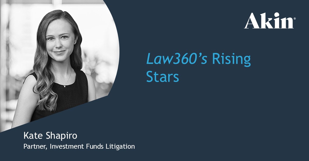 Law360 has selected Akin investment funds litigation partner Kate Shapiro in its annual Rising Stars series. Kate was recognized in the securities category.

Read more here: akingump.com/en/insights/aw…

#RisingStar #FundsLitigation