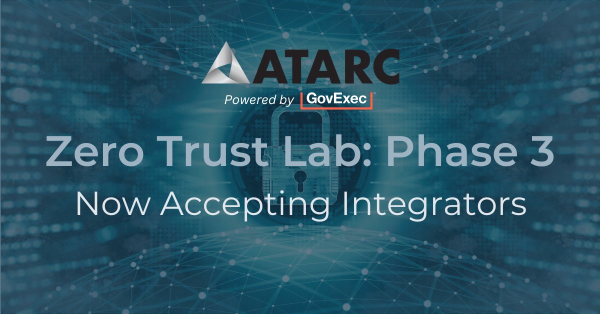 ATARC (@atarc) on Twitter photo 🚀 ATARC has launched Phase 3 of our acclaimed Zero Trust Lab wants YOU to be a part of it.
We’re inviting leading industry vendors, integrators, and teams to participate in these demos. For more information, please reach out to akarpowicz@atarc.org 🚀 ATARC has launched Phase 3 of our acclaimed Zero Trust Lab wants YOU to be a part of it.
We’re inviting leading industry vendors, integrators, and teams to participate in these demos. For more information, please reach out to akarpowicz@atarc.org