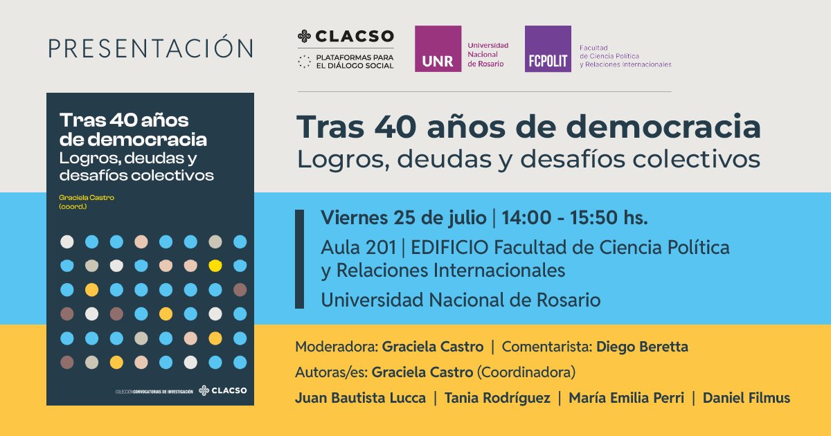 _CLACSO's tweet image. 📘Presentación del libro “Tras 40 años de democracia: logros, deuda y desafíos colectivos” en el marco del XVII Congreso Nacional de Ciencia Política «La resiliencia de la democracia en tiempos de amenazas globales»
📆 Viernes 25 de Julio - 14 hs. UTC-3 📍Aula 201 | EDIFICIO FAC.…
