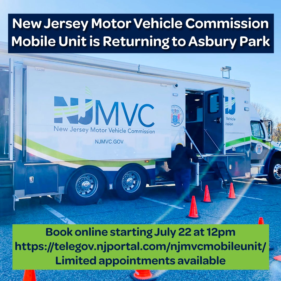 NJ MVC Mobile Unit returns to Asbury Park.
Booking opens Tues, 7/22 at 12pm.
Appointments required and expected to fill fast.
Schedule: telegov.njportal.com/njmvcmobileuni…
Questions? Call NJ MVC at 609-292-6500.