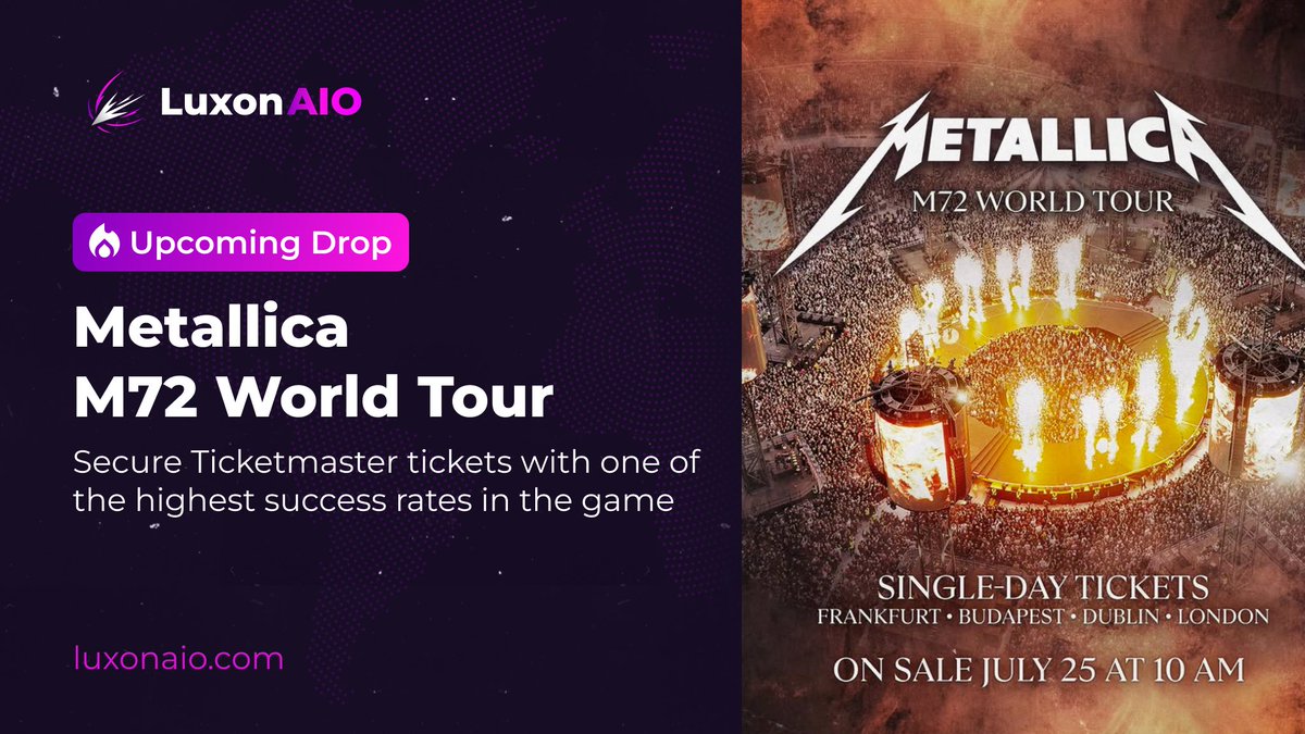 Metallica: M72 World Tour 🎸 

Tickets for selected locations going on sale on 25th July.

LuxonAIO got you covered 🚀