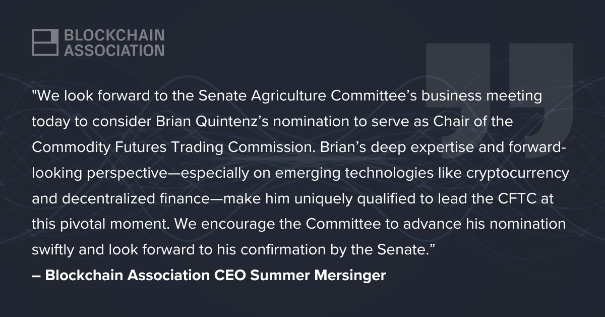 BlockchainAssn's tweet image. The following statement is attributed to Blockchain Association CEO @SKMersinger following the Senate Agriculture Committee's notice to advance the nomination of Brian Quintenz to lead the CFTC: