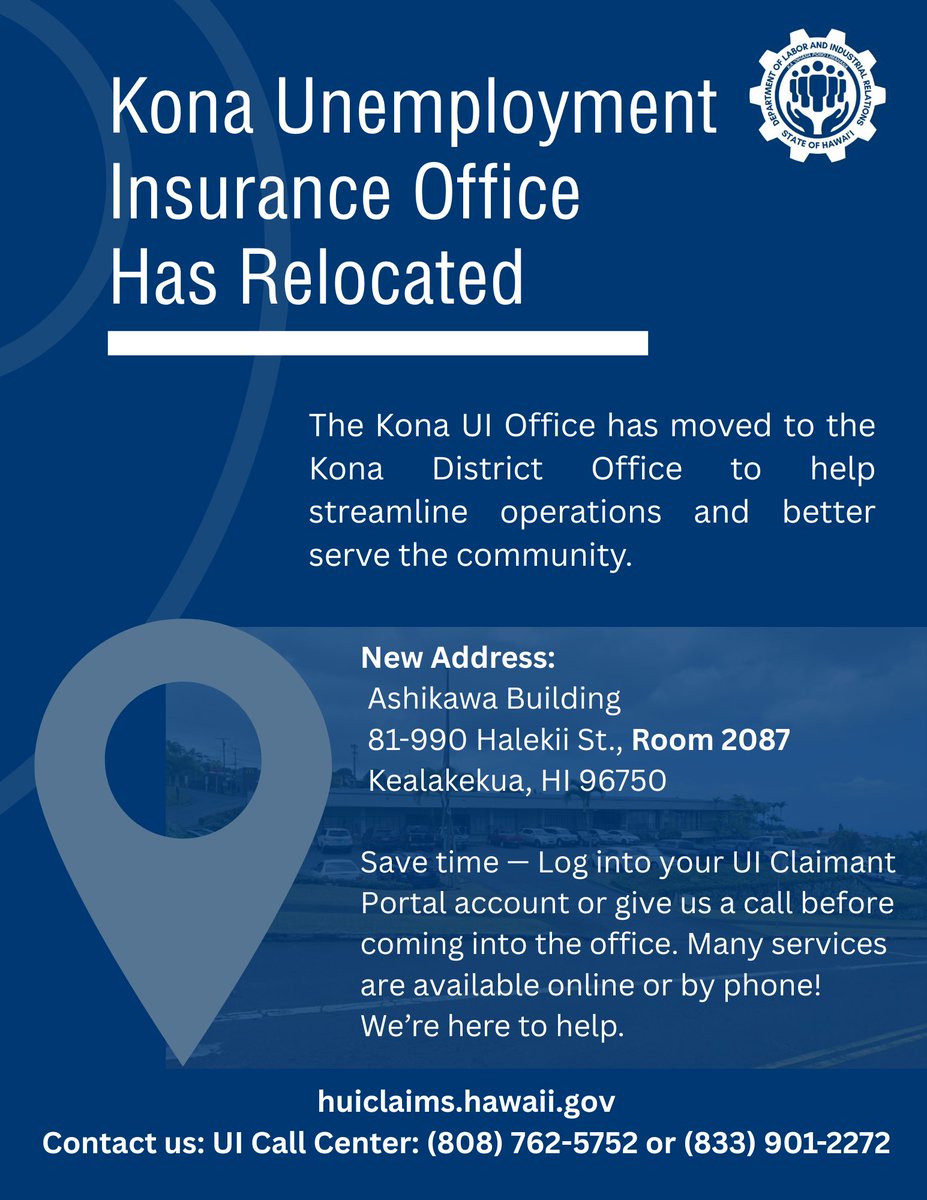 📍Kona Unemployment Insurance Office is Moving!

The Kona Office will be relocating to the Main District Office starting today, July 21, 2025.

✅ For faster service, check your account online at huiclaims.hawaii.gov or call 808-762-5752 or 808-901-2272.