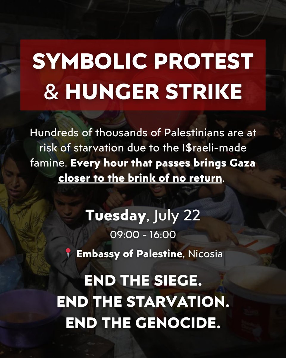 genocidefree_cy's tweet image. 🚨 The 'Israeli' starvation of Palestinians in Gaza is at a catastrophic point of no return.
📢 Tomorrow, at the Palestinian embassy, a symbolic protest and hunger strike will take place, to take a stand against 'I$rael's' starvation of Gaza.
Inaction is not an option.