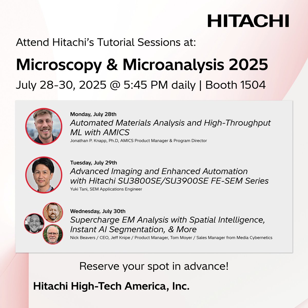 Hitachi High-Tech America (@hitachi_hta) on Twitter photo Getting ready for #MM2025? Hitachi High-Tech will deliver a series of Evening Tutorials at Booth 1504. Refreshments will be served. Reserve your seat in advance by emailing us at hta-microscopy@hitachi-hightech.com. hitachi-hightech.com/us/en/events/m… Getting ready for #MM2025? Hitachi High-Tech will deliver a series of Evening Tutorials at Booth 1504. Refreshments will be served. Reserve your seat in advance by emailing us at hta-microscopy@hitachi-hightech.com. hitachi-hightech.com/us/en/events/m…