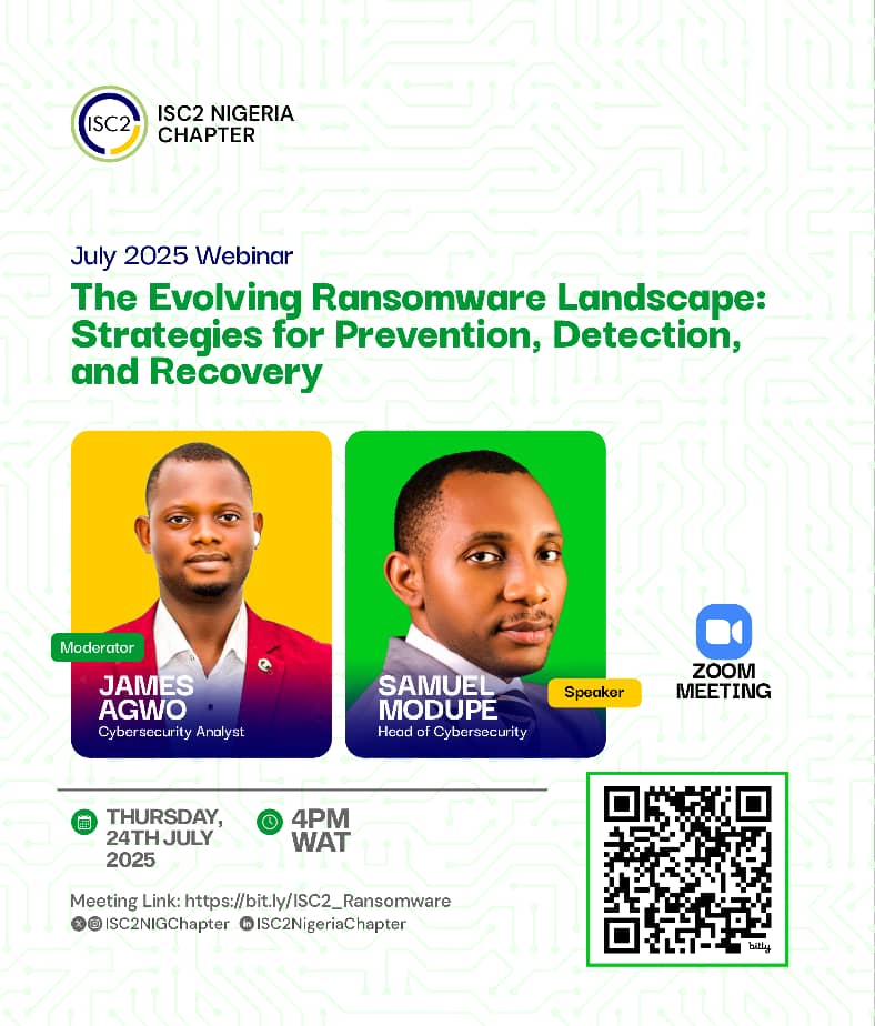 Join us this Thursday for our July 2025 Webinar!

Topic: The Evolving Ransomware Landscape: Strategies for Prevention, Detection, and Recovery.

Date: Thursday, 24th July 2025.

Time: 4:00PM WAT

Location: Zoom Workplace

Registration Link: bit.ly/ISC2_Ransomware