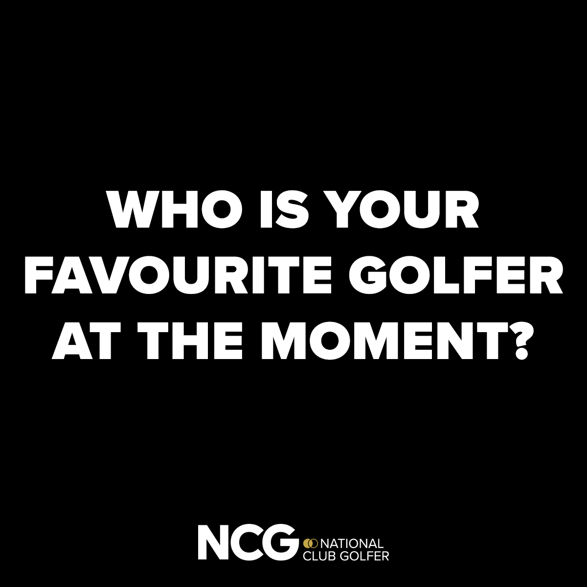 NCG_com's tweet image. We all have that one golfer we’re rooting for right now… who’s yours? 👇