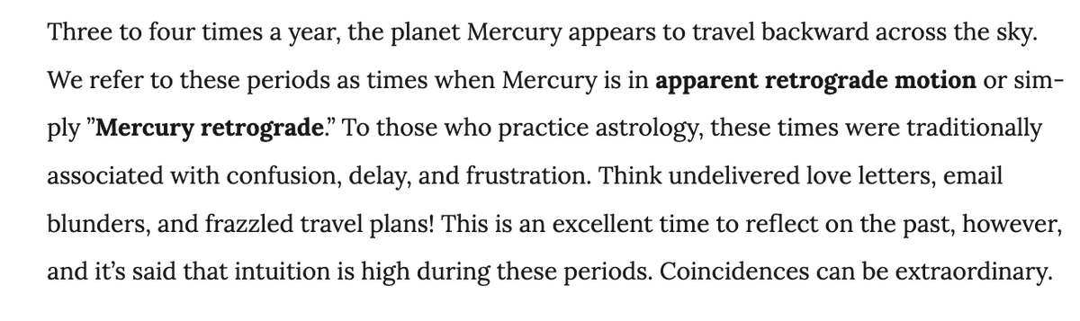 kimrunner's tweet image. this might explain some things...
Mercury Retrograde will begin once again on July 17 - Aug 11. These periods of the year are thought to significantly influence your mood and actions.
almanac.com/content/mercur…