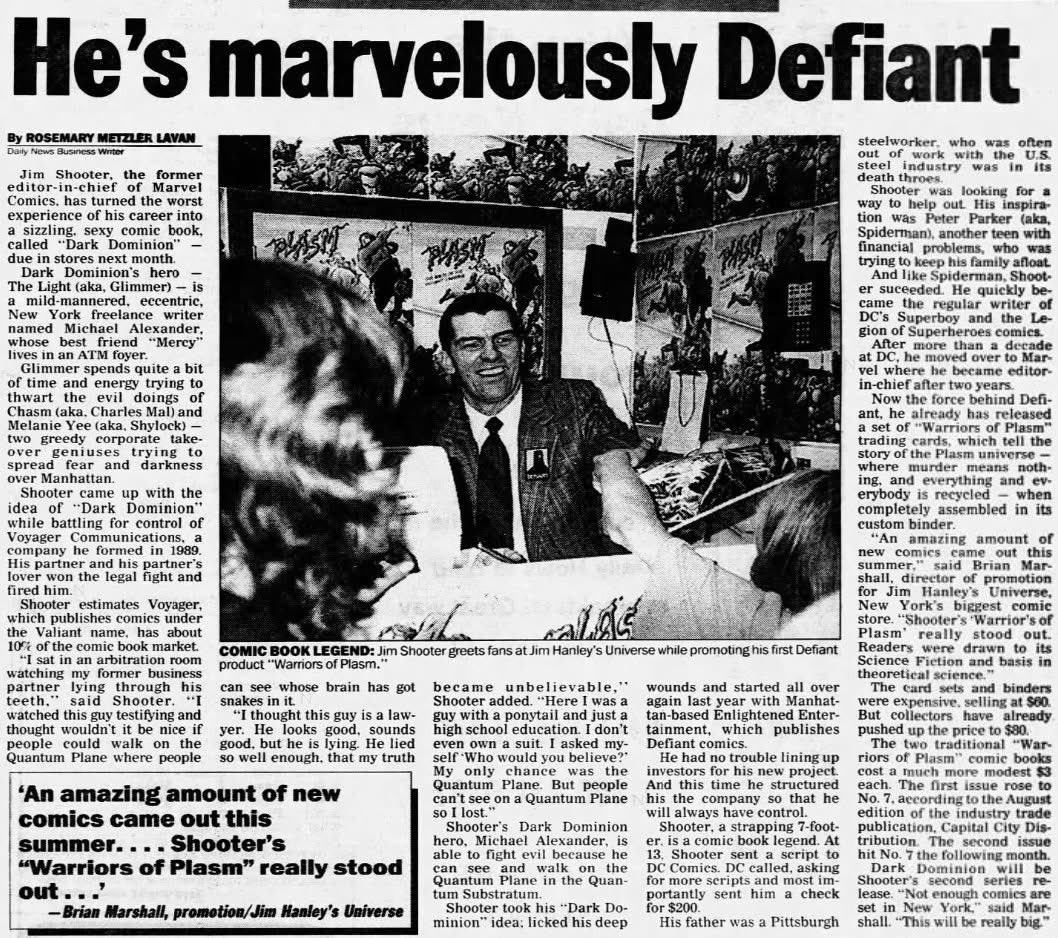Daily News 1993 showcased Jim Shooter, who spun his bruising Voyager arbitration into Defiant’s new series Dark Dominion, whose hero fights corporate predators modeled on his ex-partners. While greeting fans at Jim Hanley’s Universe he touted Defiant’s first hit, Warriors of