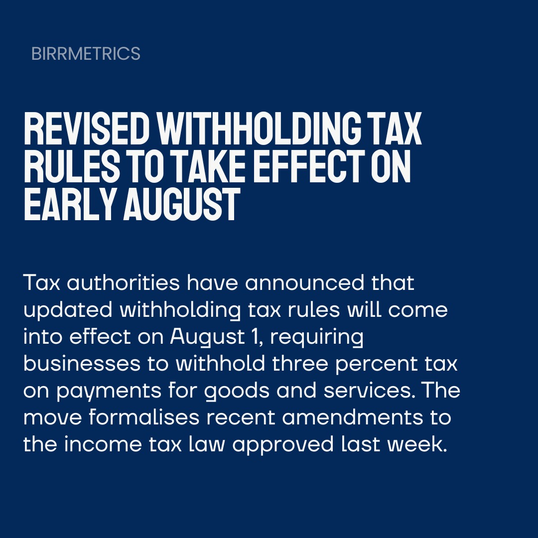birrmetrics's tweet image. Buyers will be required to deduct 3% tax on payments above 20,000 birr for goods and 10,000 birr for services, under new rules taking effect next week. The change replaces the previous 2% flat rate.

Read More: birrmetrics.com/revised-withho…